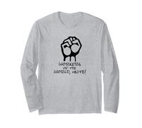 Workers of The World Unite Democratic Socialist Long Sleeve T-Shirt