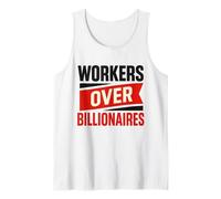 Workers Over Billionaires Bold Pro Labor Rights Quote Worker Tank Top