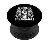 Workers Over Billionaires Power Fist Labor Rights Activism PopSockets Adhesive PopGrip