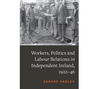 Workers, Politics and Labour Relations