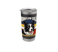Workflow Collie Improved Before Breakfast Humor Dog Stainless Steel Insulated Tumbler