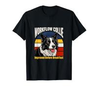 Workflow Collie Improved Before Breakfast Humor Dog T-Shirt
