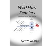 WorkFlow Enablers: Guidance for the L&D Analyst