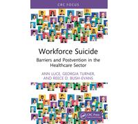 Workforce Suicide : Barriers and Postvention in the Healthcare Sector