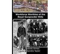 Workforce Worthies of the Royal Gunpowder Mills