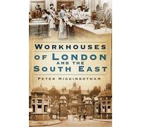 Workhouses of London and the South East