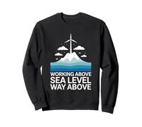 Working Above Sea Level Way Above Wind Turbine Technician Sweatshirt