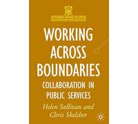 Working Across Boundaries: Collaboration in Public Services: 2 (Government beyond the Centre)
