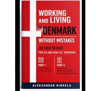 Working and Living in Denmark Without Mistakes: The First 90 Days for EU and Non-EU Workers