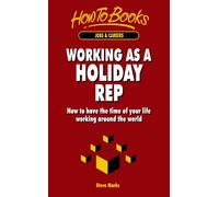 Working as a Holiday Rep: How to have the time of your life working around the world