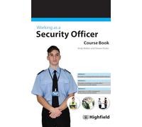 Working as a Security Officer Course Book - Security and Stewarding
