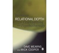 Working at Relational Depth in Counselling and Psychotherapy
