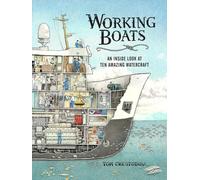 Working Boats: An Inside Look at Ten Amazing Watercraft