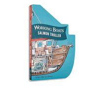 Working Boats: Salmon Troller (Board Book): A Look-Inside Book
