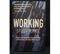 Working by Studs Terkel (2004-08-02)