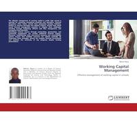 Working Capital Management: Effective management of working capital in schools