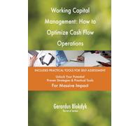 Working Capital Management: How to Optimize Cash Flow Operations