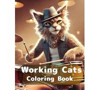 Working Cats Coloring Book: Color Your Stress Away (Humanimal)