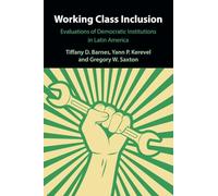 Working Class Inclusion: Evaluations of Democratic Institutions in Latin America