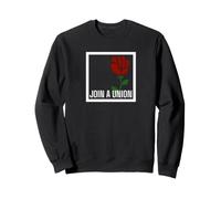Working Class Join A Union Sweatshirt
