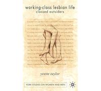 Working-Class Lesbian Life: Classed Outsiders (Women's Studies at York Series)