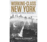 Working-Class New York : Life and Labor Since World War II