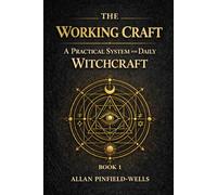Working Craft: A Structured System for Daily Witchcraft That Actually Works: 1