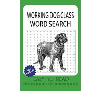 Working Dog Class Breeds Word Search Puzzle Book: Word Puzzle Book of Dogs in Working Class Breeds for mental exercise, stress relief, relaxation and fun