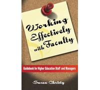 Working Effectively with Faculty: Guidebook for Higher Education Staff and Managers