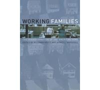 Working Families : The Transformation of the American Home