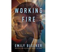 Working Fire : A Novel