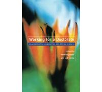 Working for a Doctorate: A Guide for the Humanities and Social Sciences