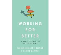 Working for Better: A New Approach to Faith at Work