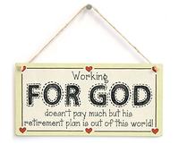 Working for God Retirement Plan Hanging Sign