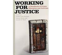 Working for Justice: A Handbook of Prison Education and Activism