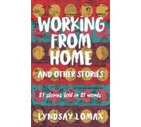 Working From Home: and Other Stories