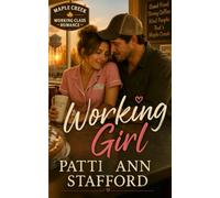 Working Girl: A Working Class Romance (Maple Creek Working Class Romance)