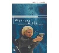Working Girls: Gender and Sexuality in Popular Cinema