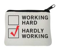 Working Hard Hardly Working Neoprene Coin Purse Pouch 10x11cm White