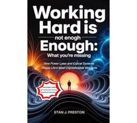 Working Hard Is Not Enough: What You’re Missing: How Power Laws and Critical Systems Shape Life's Most Unpredictable Moments (Self help)