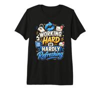 Working Hard or Hardly Refreshing Funny Office Premium T-Shirt