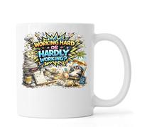 Working Hard or Hardly Working Ceramic Tea Coffee Mug White