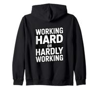Working Hard Or Hardly Working Funny Office Zip Hoodie