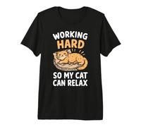 Working Hard So My Cat Can Relax Owner Premium T-Shirt