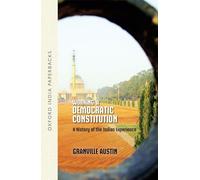 Working In A Democratic Constitution (Oip): A History of the Indian Experience