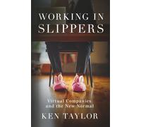 Working In Slippers: Virtual Companies and the New Normal