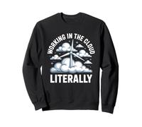 Working In The Cloud Literally Wind Turbine Technician Sweatshirt