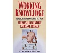Working Knowledge: How Organizations Manage What They Know