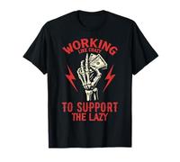 Working Like Crazy To Support The Lazy T-Shirt