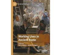 Working Lives in Ancient Rome (The New Antiquity)